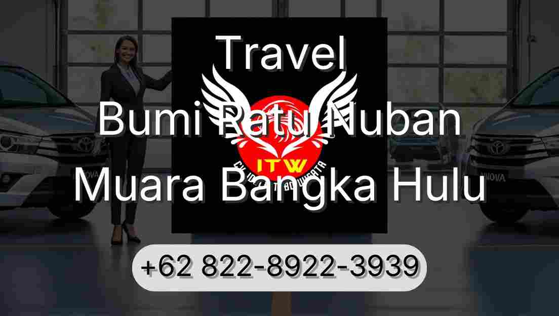 Travel Bumi Ratu Nuban Muara Bangka Hulu
