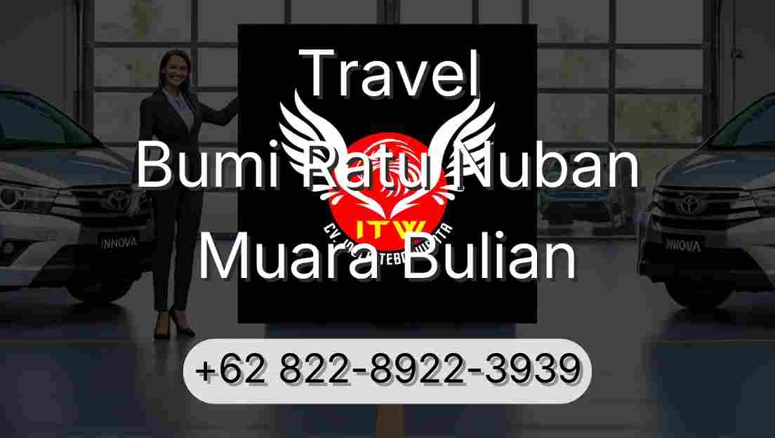 Travel Bumi Ratu Nuban Muara Bulian
