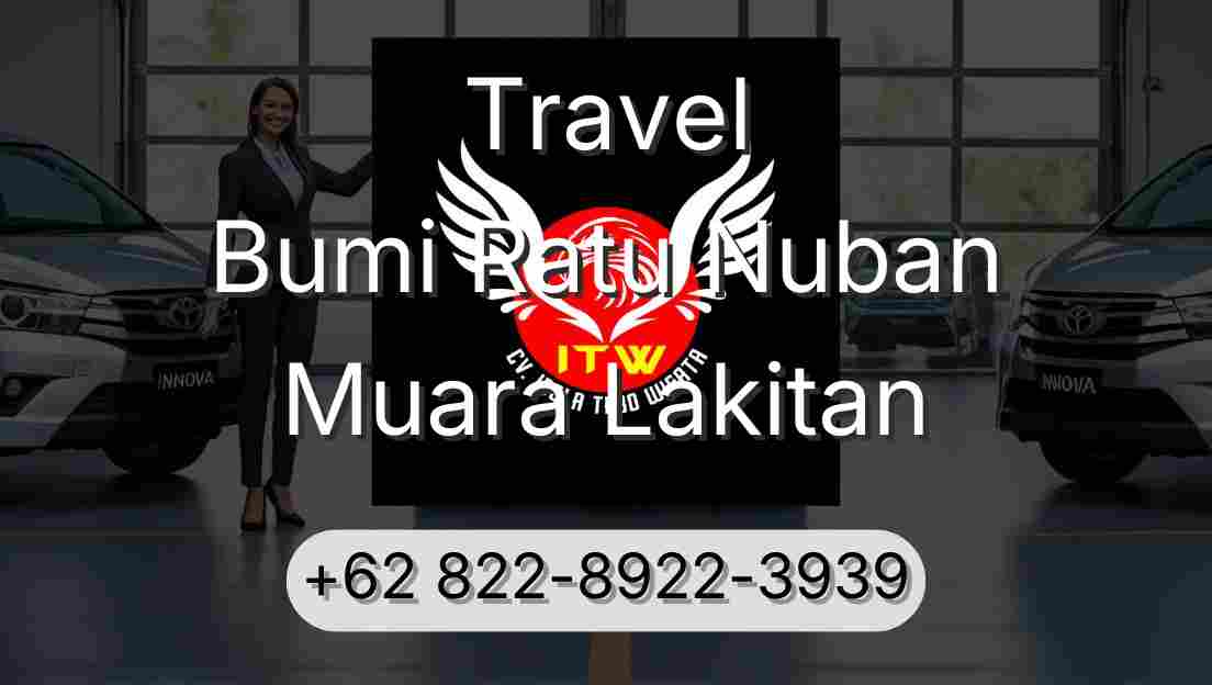 Travel Bumi Ratu Nuban Muara Lakitan