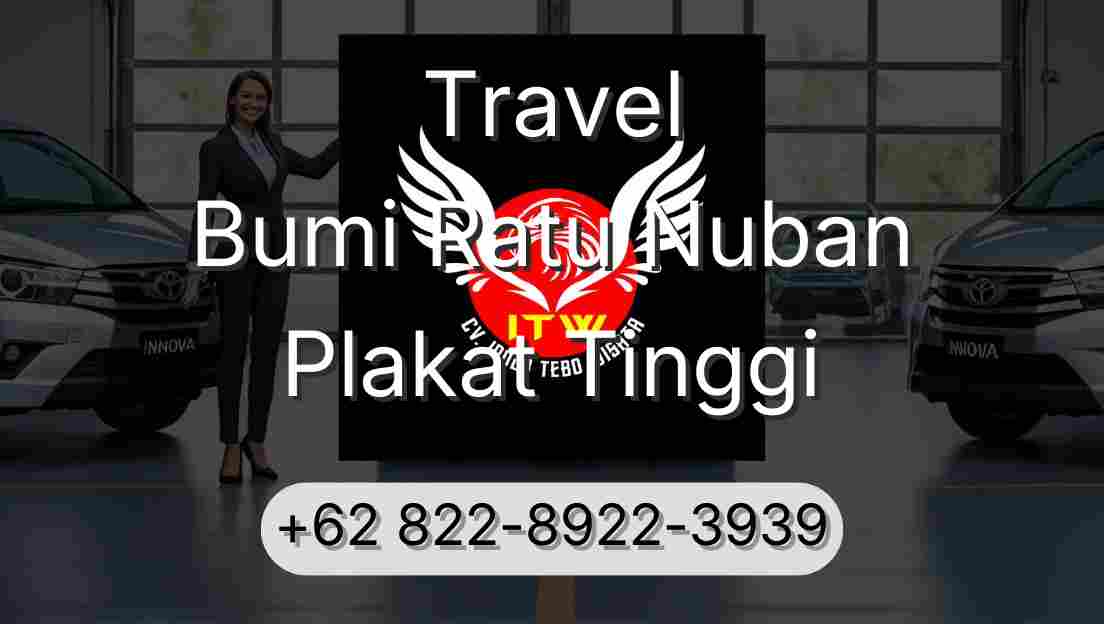 Travel Bumi Ratu Nuban Plakat Tinggi