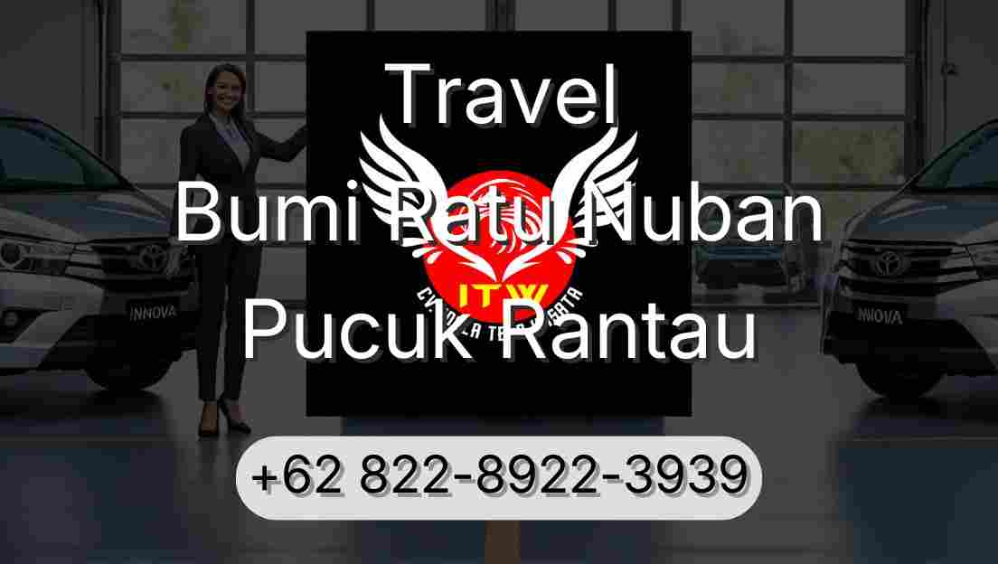 Travel Bumi Ratu Nuban Pucuk Rantau