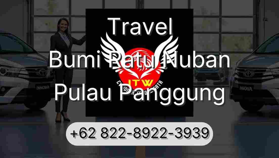 Travel Bumi Ratu Nuban Pulau Panggung