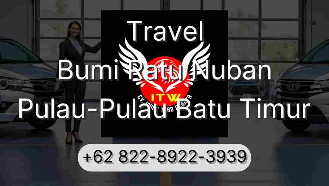 Travel Bumi Ratu Nuban Pulau-Pulau Batu Timur