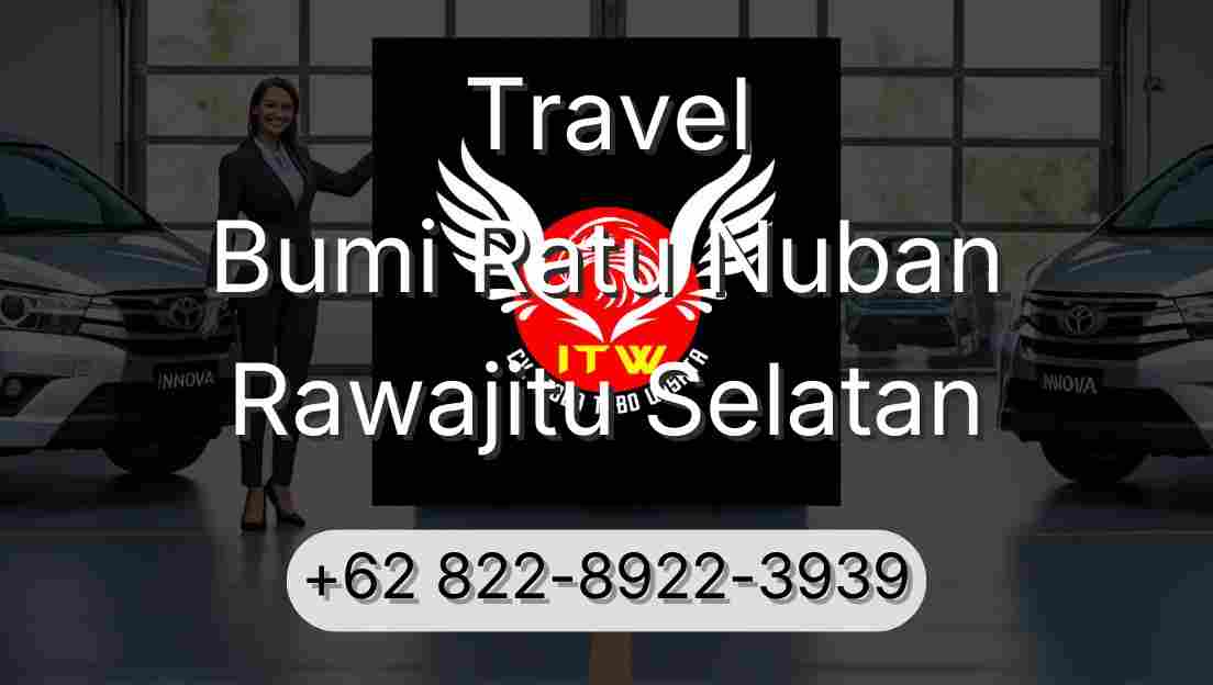 Travel Bumi Ratu Nuban Rawajitu Selatan