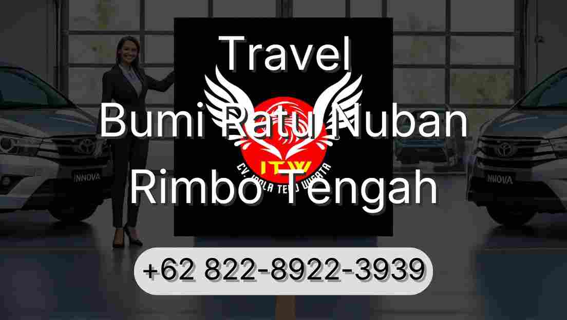 Travel Bumi Ratu Nuban Rimbo Tengah