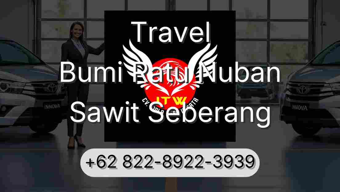 Travel Bumi Ratu Nuban Sawit Seberang
