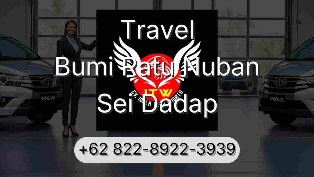 Travel Bumi Ratu Nuban Sei Dadap