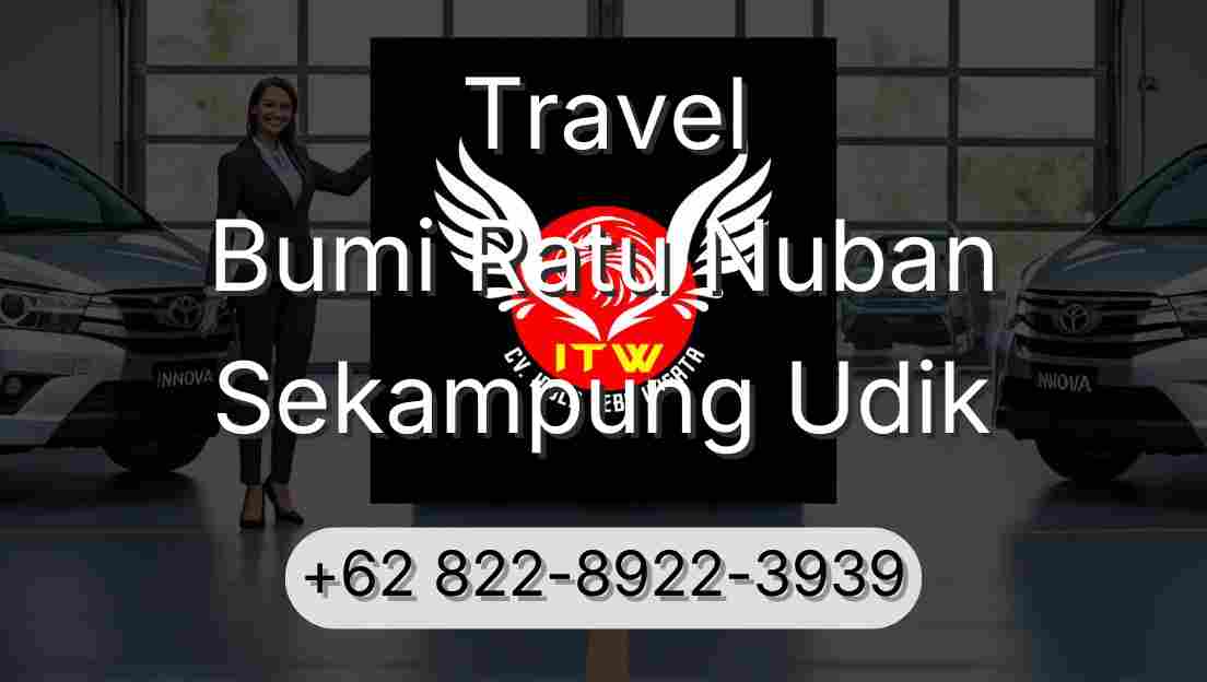 Travel Bumi Ratu Nuban Sekampung Udik
