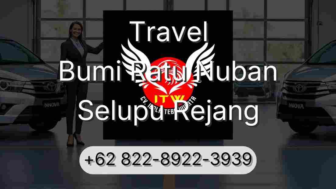 Travel Bumi Ratu Nuban Selupu Rejang