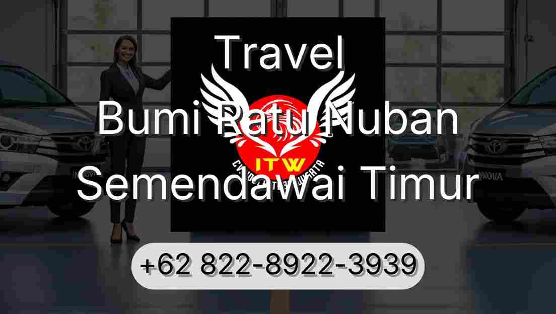 Travel Bumi Ratu Nuban Semendawai Timur