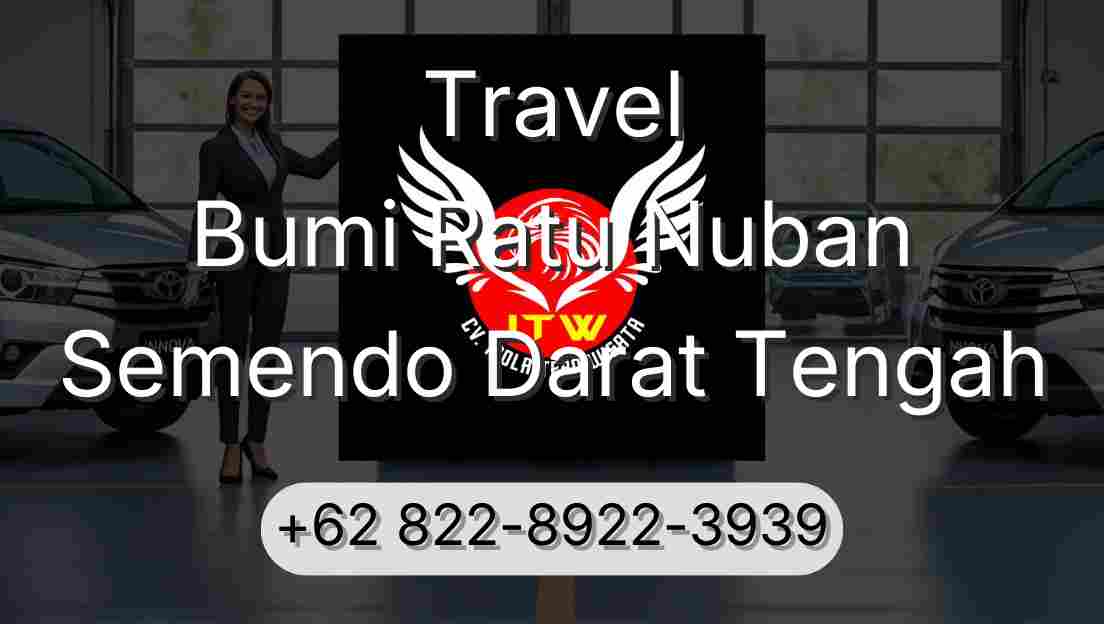 Travel Bumi Ratu Nuban Semendo Darat Tengah