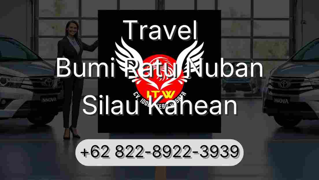 Travel Bumi Ratu Nuban Silau Kahean