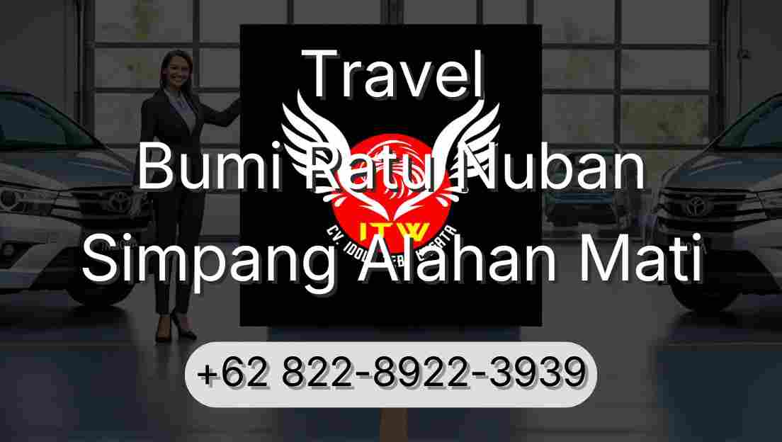 Travel Bumi Ratu Nuban Simpang Alahan Mati