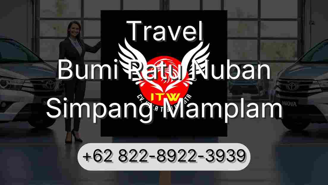 Travel Bumi Ratu Nuban Simpang Mamplam