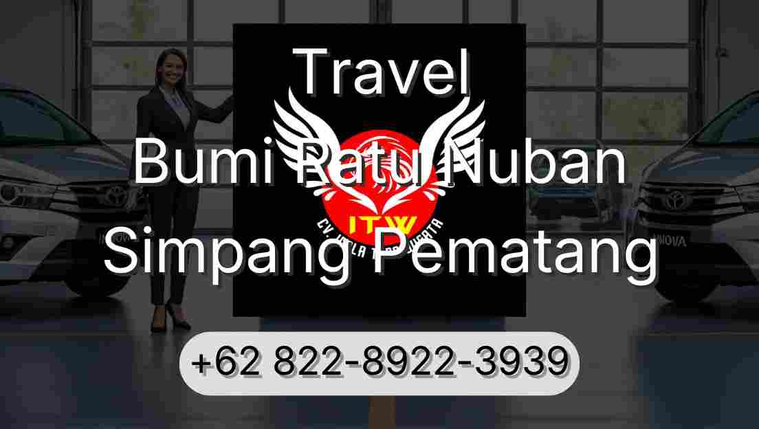 Travel Bumi Ratu Nuban Simpang Pematang