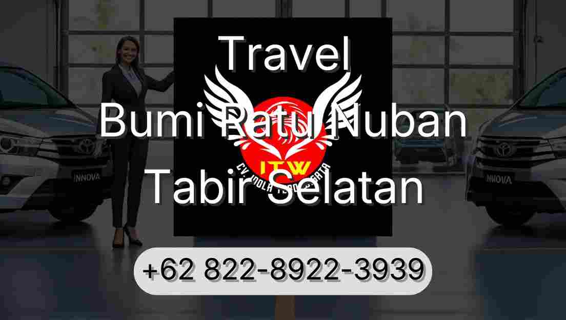 Travel Bumi Ratu Nuban Tabir Selatan