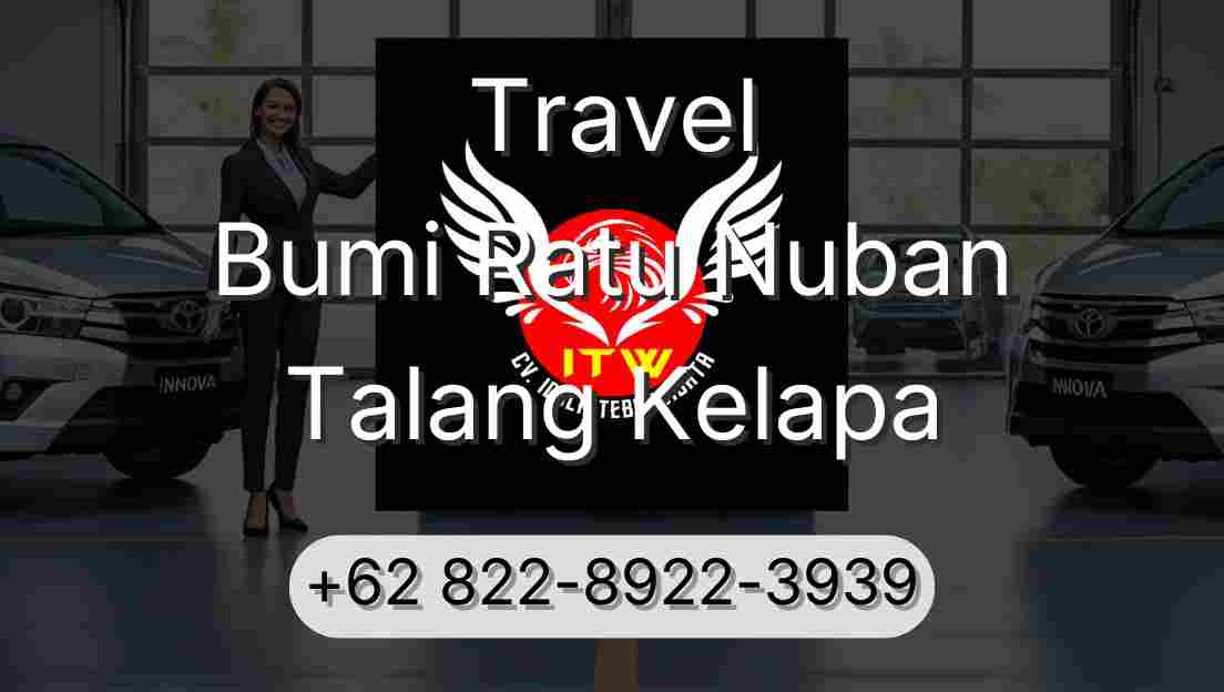 Travel Bumi Ratu Nuban Talang Kelapa