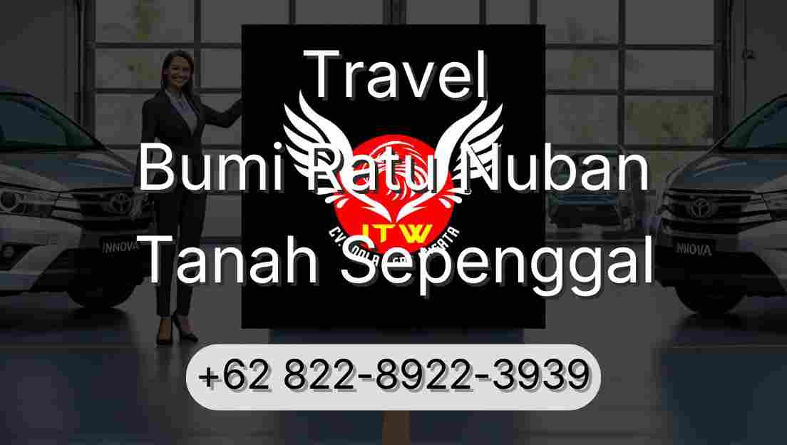 Travel Bumi Ratu Nuban Tanah Sepenggal