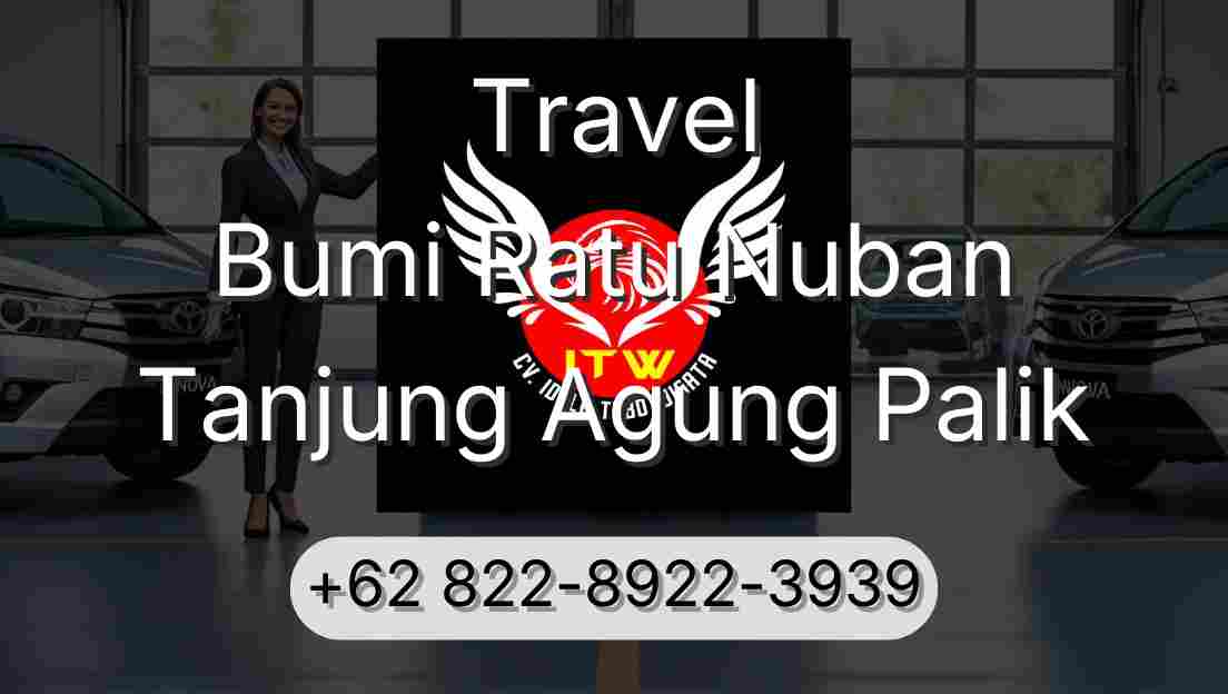 Travel Bumi Ratu Nuban Tanjung Agung Palik