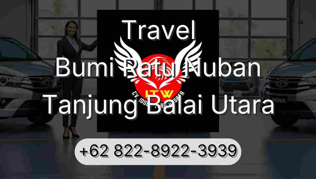 Travel Bumi Ratu Nuban Tanjung Balai Utara