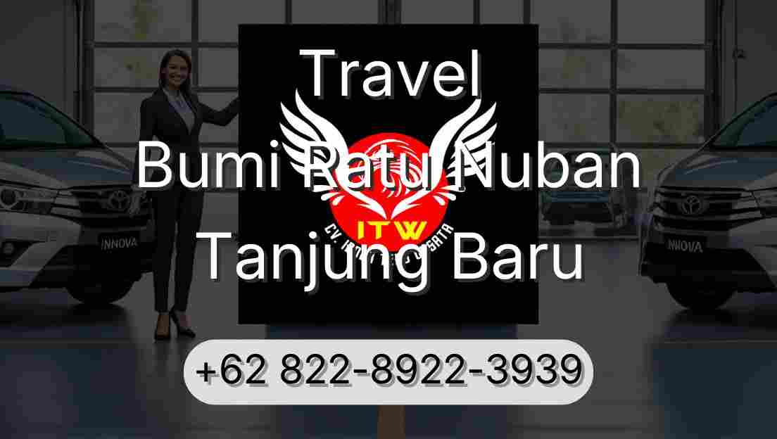 Travel Bumi Ratu Nuban Tanjung Baru