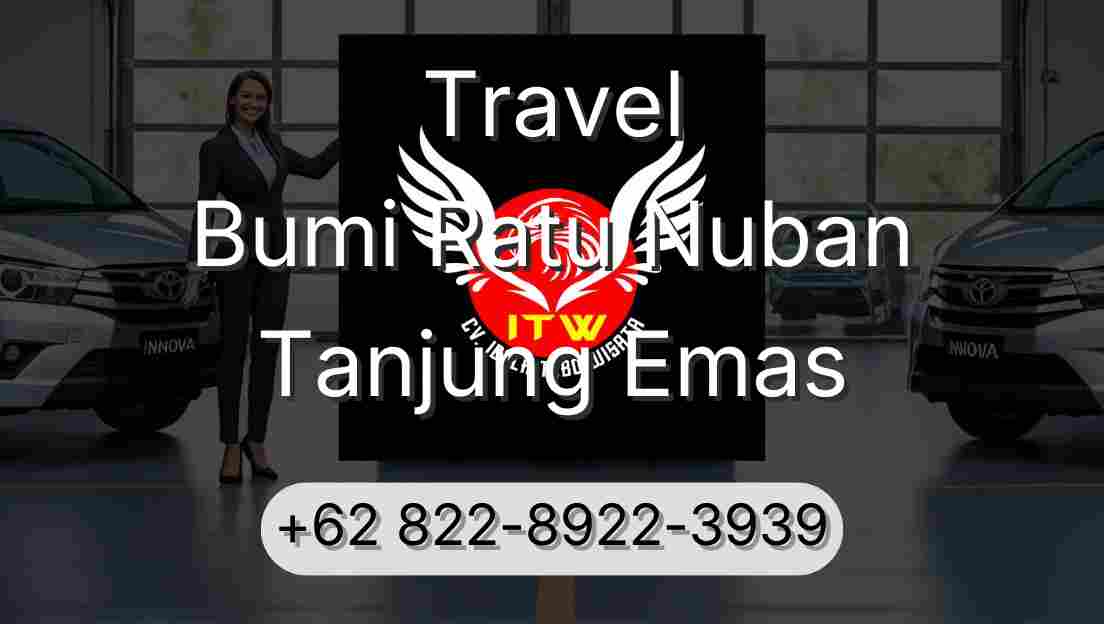 Travel Bumi Ratu Nuban Tanjung Emas