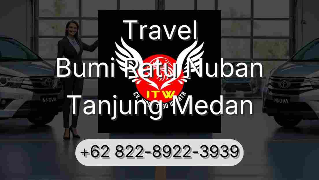 Travel Bumi Ratu Nuban Tanjung Medan