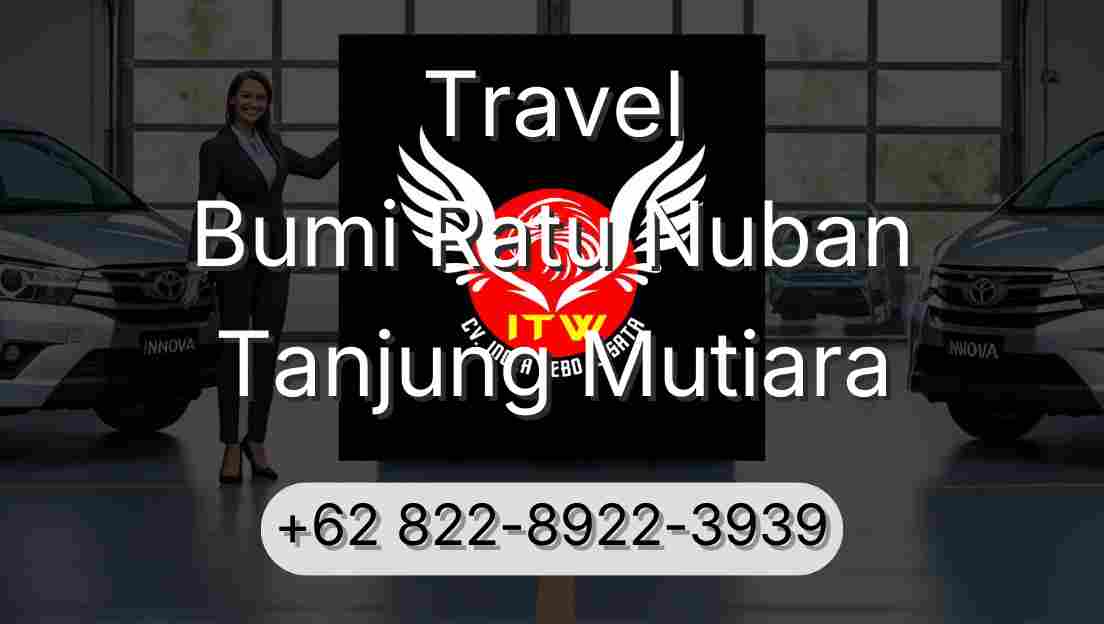Travel Bumi Ratu Nuban Tanjung Mutiara