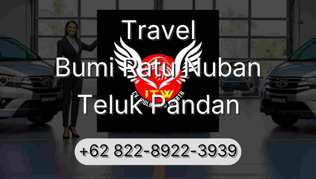 Travel Bumi Ratu Nuban Teluk Pandan