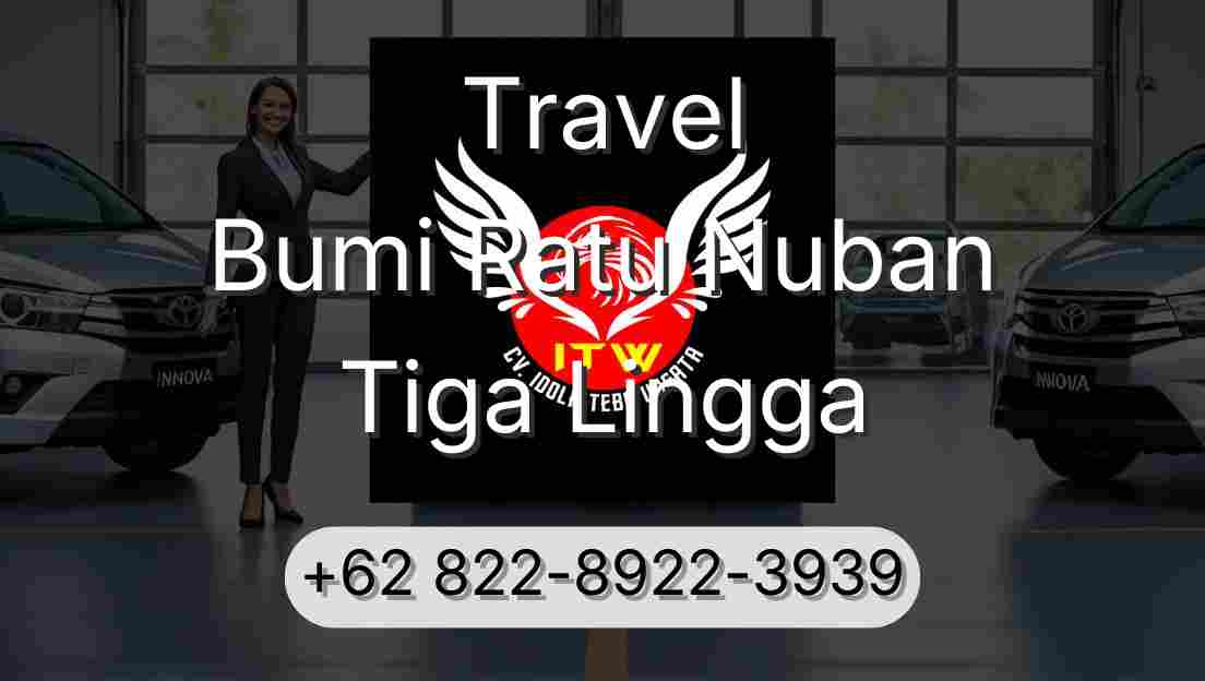 Travel Bumi Ratu Nuban Tiga Lingga