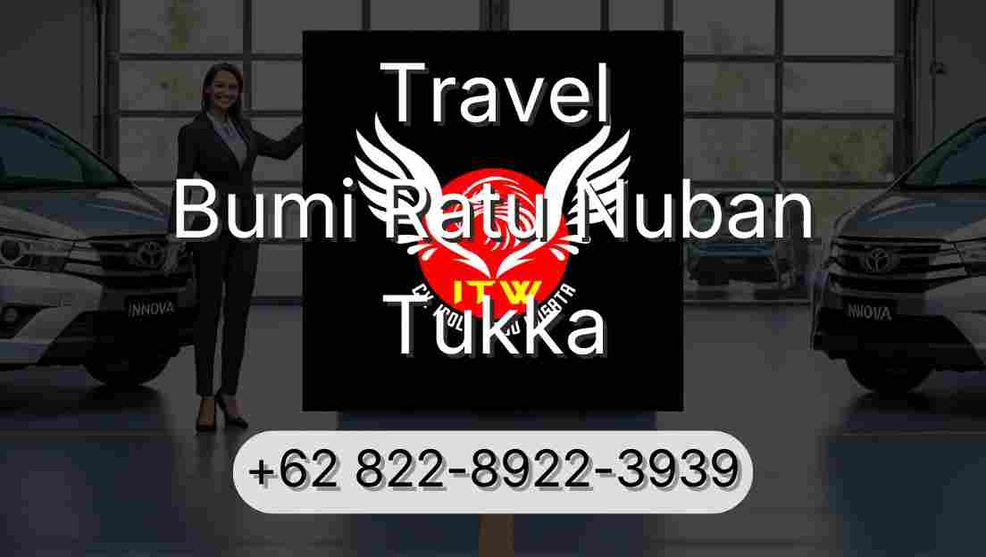 Travel Bumi Ratu Nuban Tukka