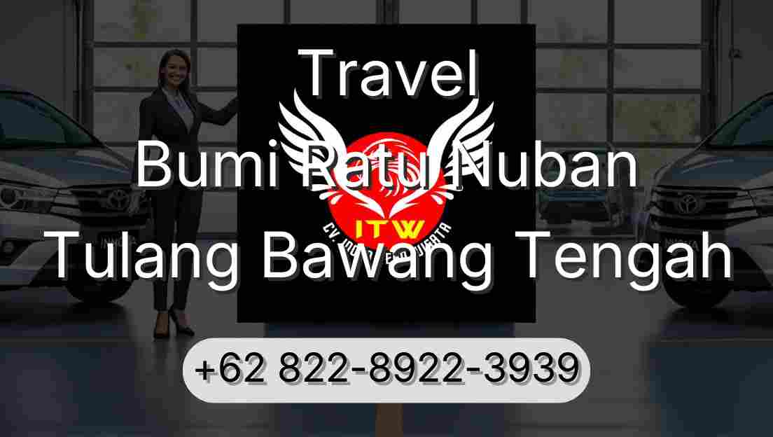 Travel Bumi Ratu Nuban Tulang Bawang Tengah