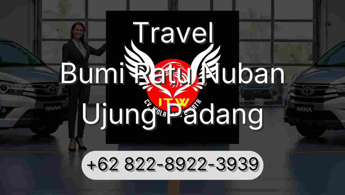Travel Bumi Ratu Nuban Ujung Padang