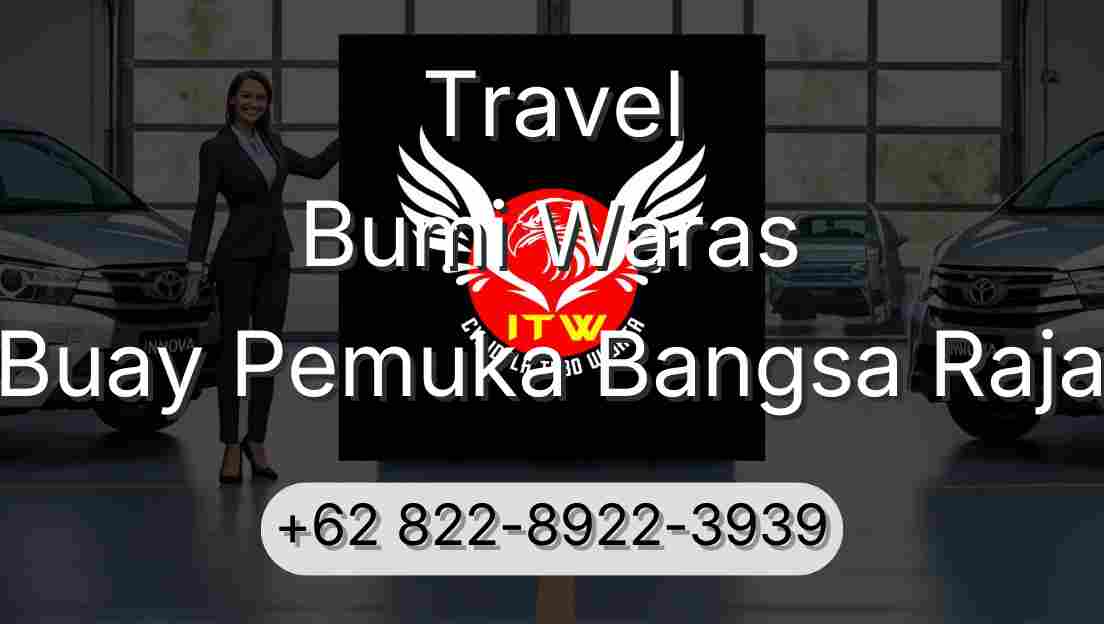Travel Bumi Waras Buay Pemuka Bangsa Raja