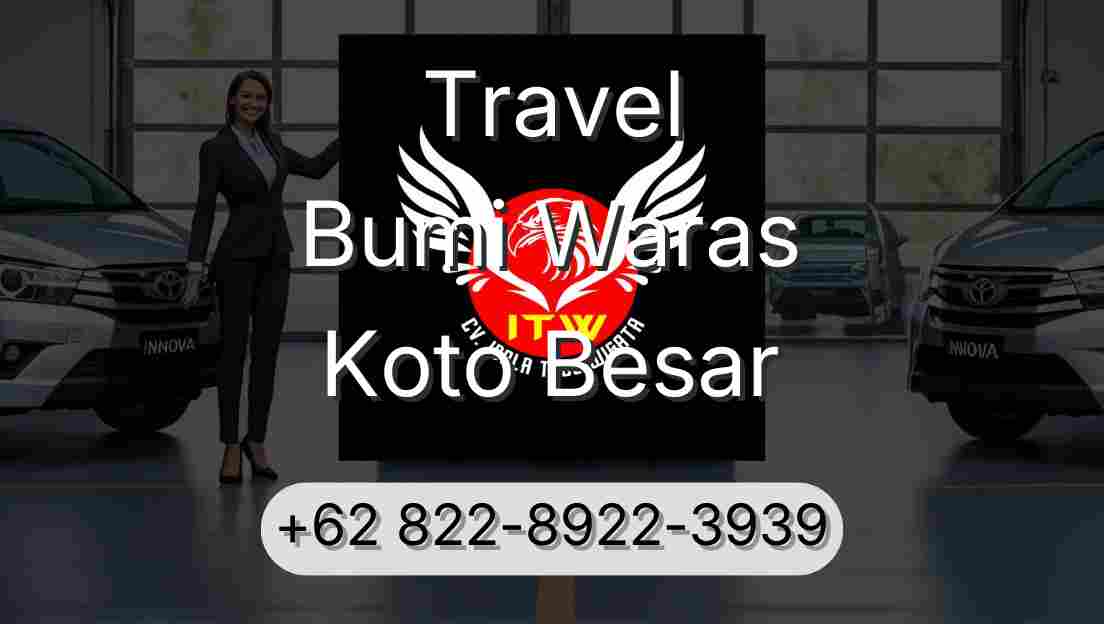 Travel Bumi Waras Koto Besar