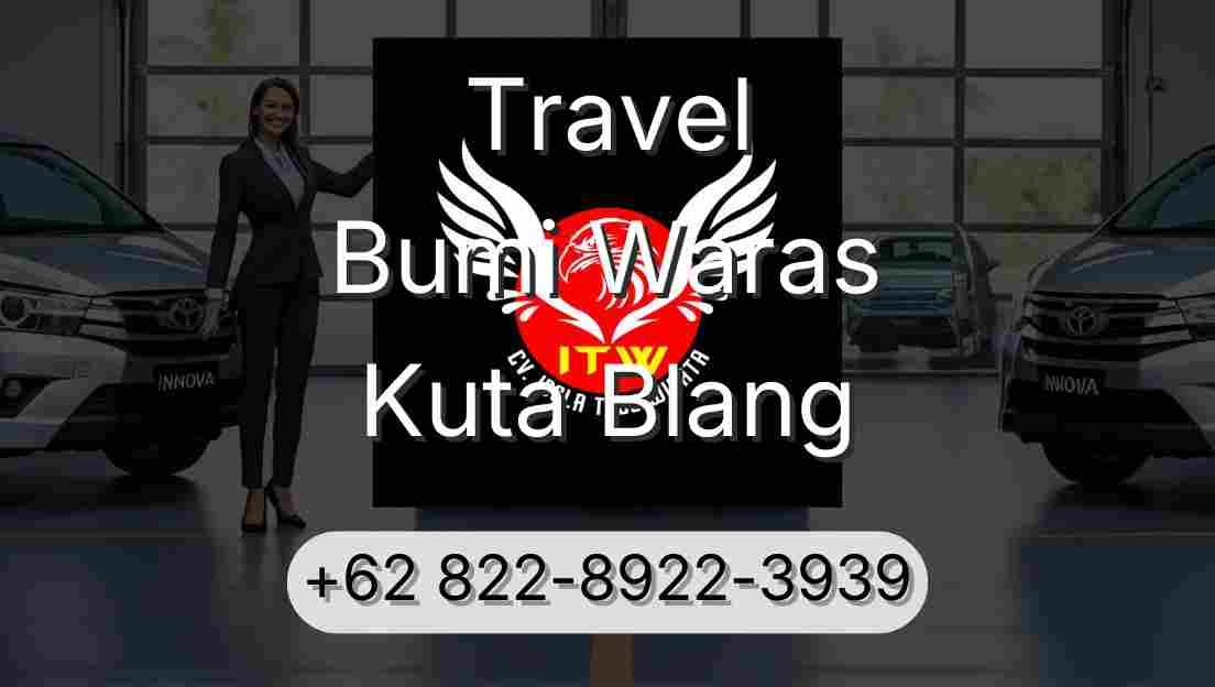 Travel Bumi Waras Kuta Blang