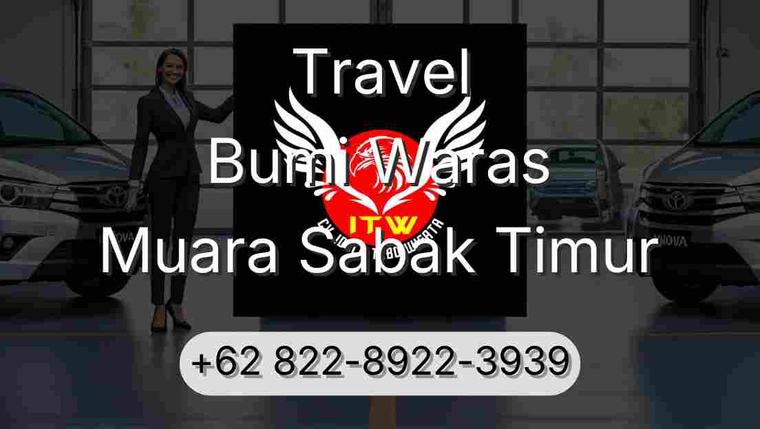 Travel Bumi Waras Muara Sabak Timur