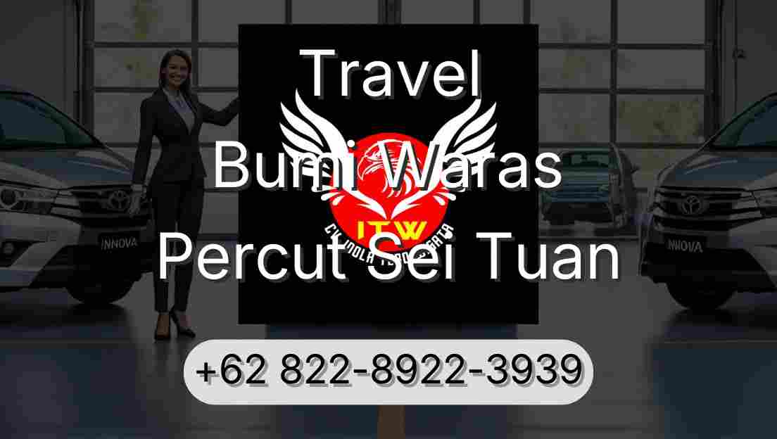 Travel Bumi Waras Percut Sei Tuan