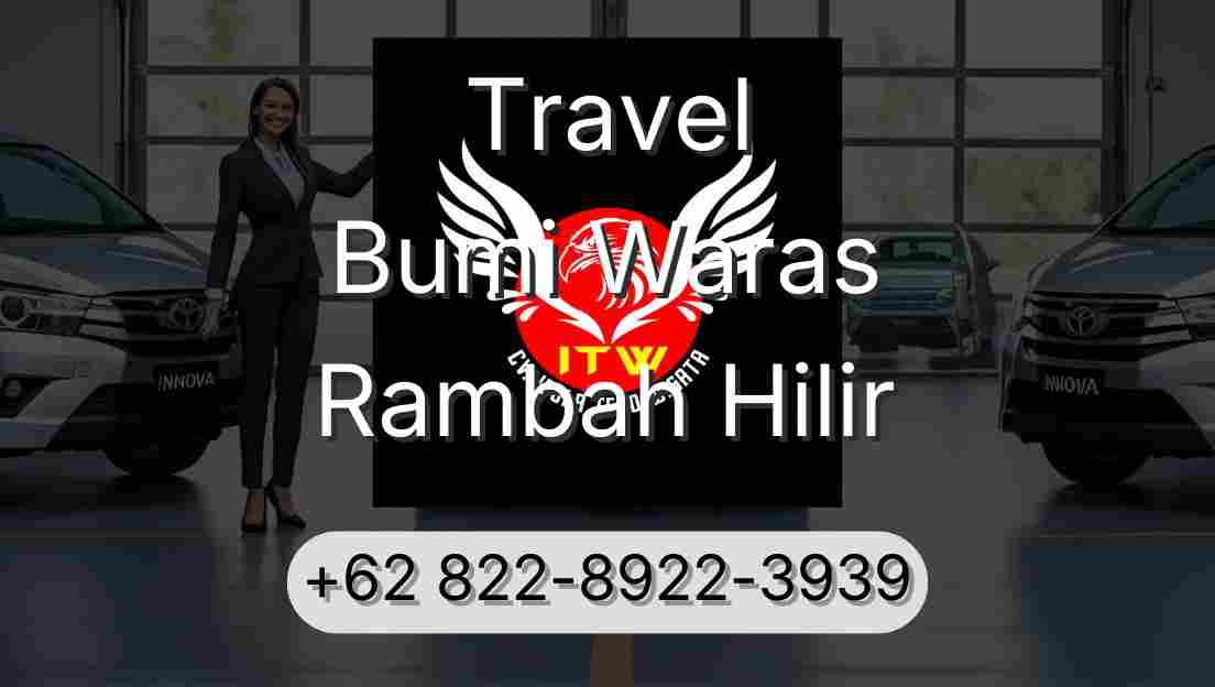 Travel Bumi Waras Rambah Hilir