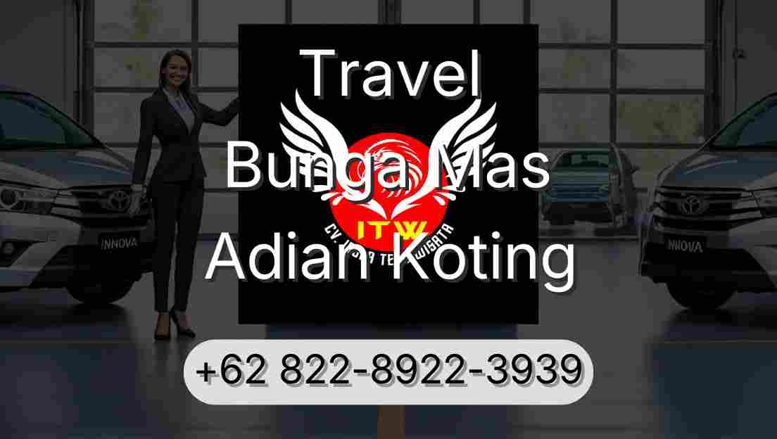 Travel Bunga Mas Adian Koting