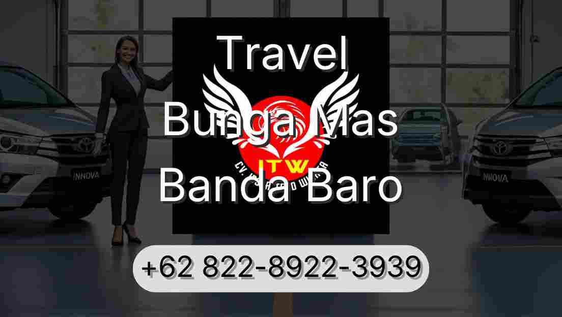 Travel Bunga Mas Banda Baro