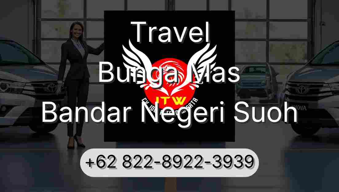Travel Bunga Mas Bandar Negeri Suoh