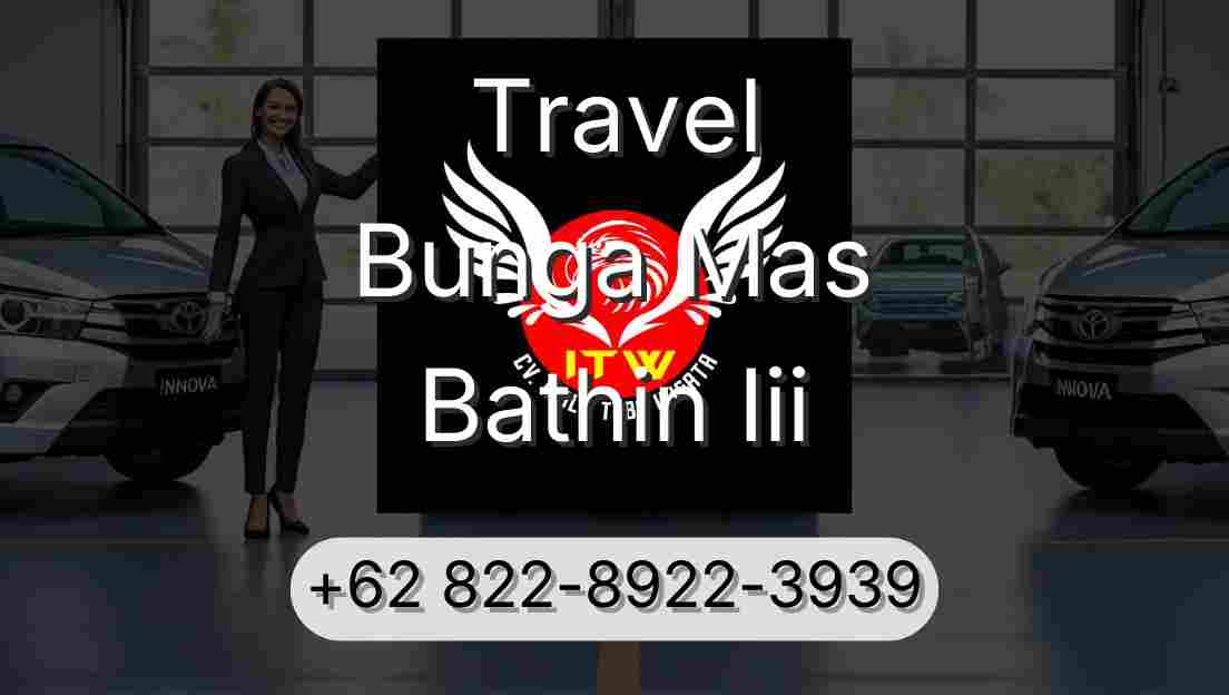 Travel Bunga Mas Bathin Iii