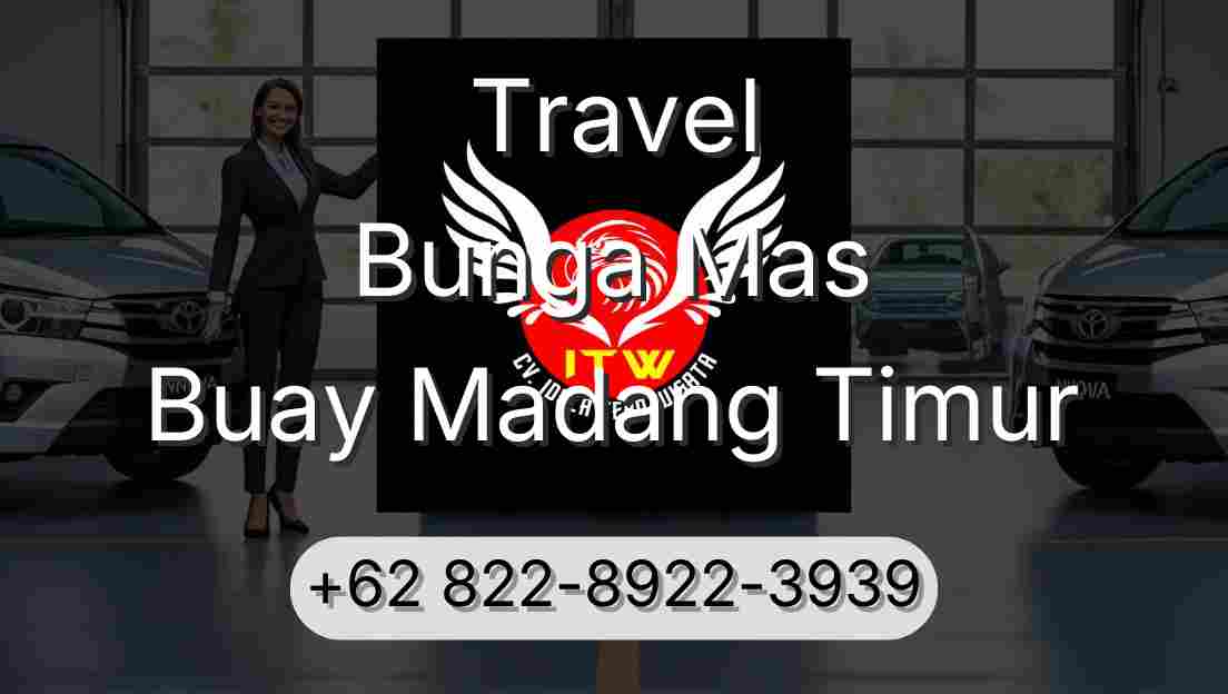 Travel Bunga Mas Buay Madang Timur