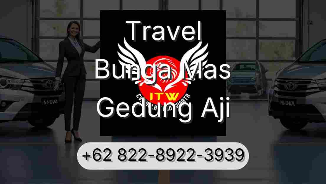 Travel Bunga Mas Gedung Aji