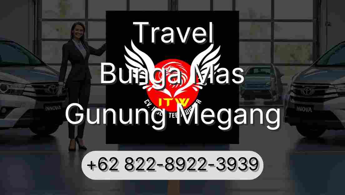 Travel Bunga Mas Gunung Megang