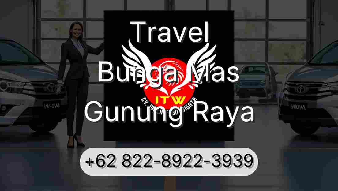 Travel Bunga Mas Gunung Raya
