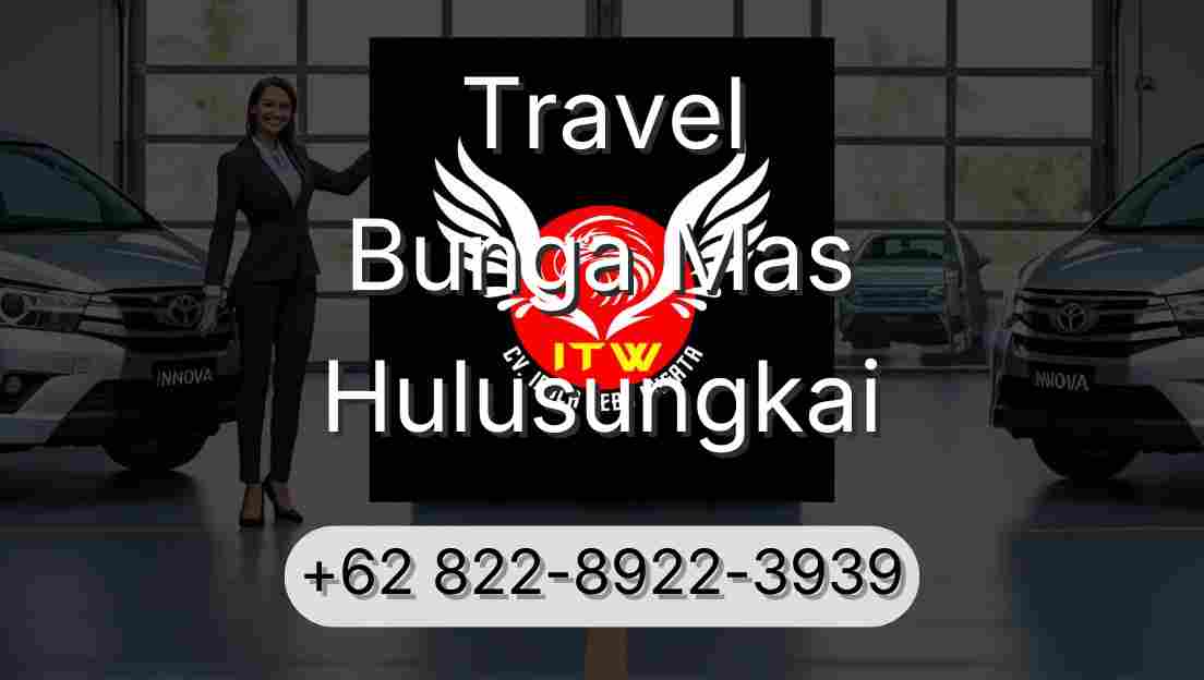 Travel Bunga Mas Hulusungkai