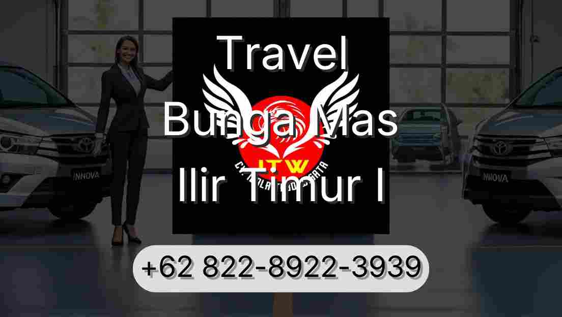Travel Bunga Mas Ilir Timur I