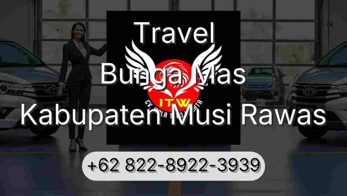 Travel Bunga Mas Kabupaten Musi Rawas